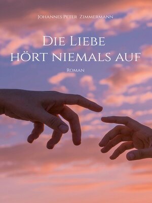 cover image of Die Liebe hört niemals auf